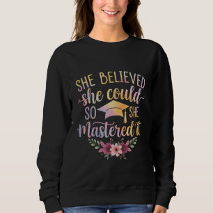 Sweatshirt Elle a cru qu'elle pouvait donc elle l'a maîtrisé