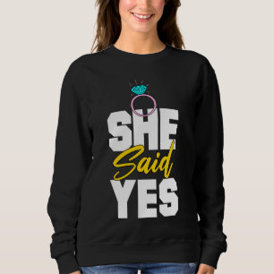 Sweatshirt Elle A Dit Oui Faire-part Mariages
