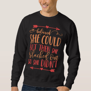 Sweatshirt Elle Croyait Qu'Elle Pouvait, Mais Puis Elle A Ret