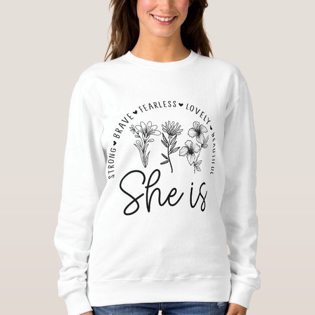 Sweatshirt Elle est forte, courageuse, sans peur, jolie, bell (Devant)