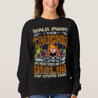 Sweatshirt Embarquez Ce Camionneur A Des Problèmes De Colère 