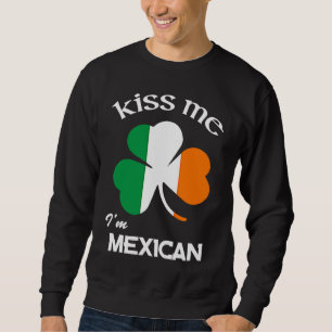 Sweatshirt Embrasse-moi, je suis un trèfle mexicain Mexique S