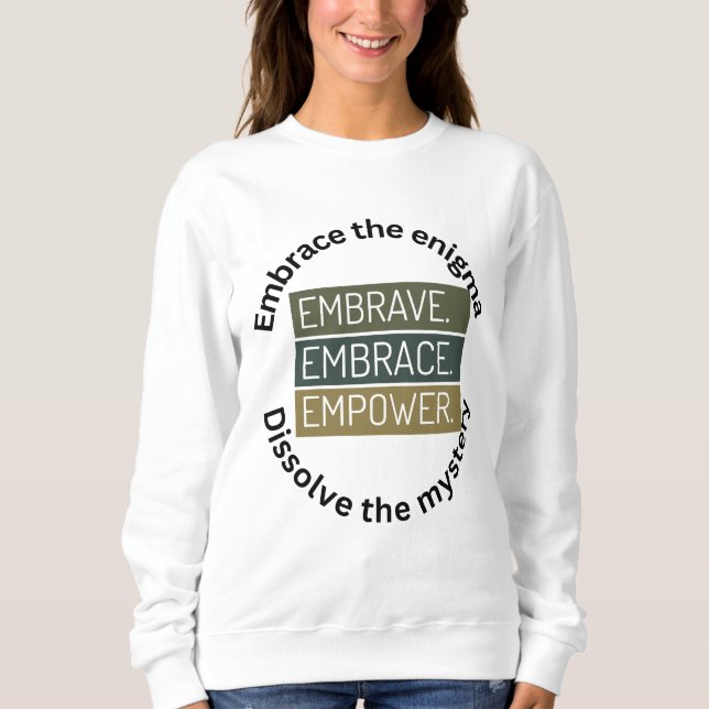 Sweatshirt Embrassez L'Enigme, Dissoudre Le Mystère (Devant)