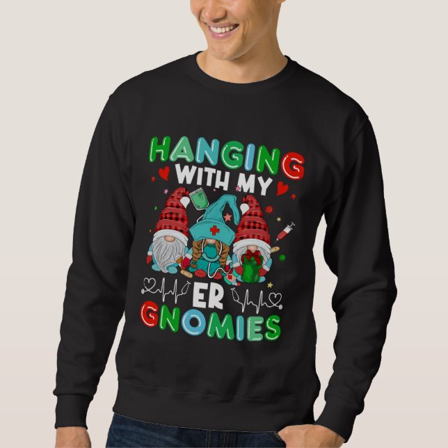 Sweatshirt Emergency Room Nurse Clinical Hanging With My ER G (Devant)
