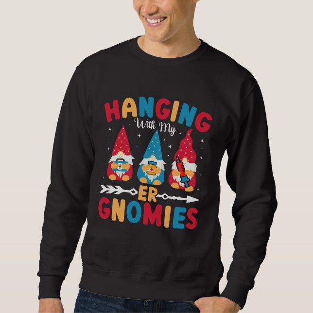 Sweatshirt Emergency Room Nurse Clinical Hanging With My ER G (Devant)