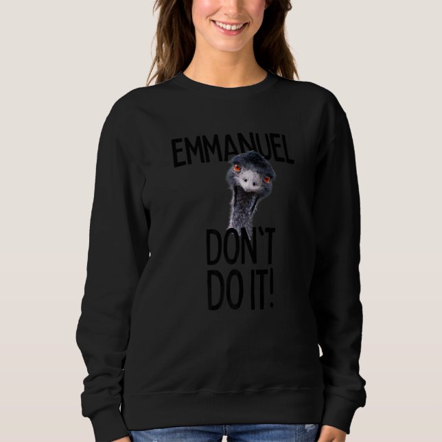 Sweatshirt Emmanuel don't do it Emu  Viral Cute Hit (Devant)