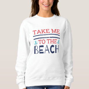 Sweatshirt Emmenez-Moi À La Plage