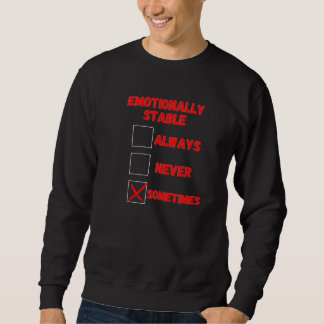 Sweatshirt Émotionnellement stable Parfois