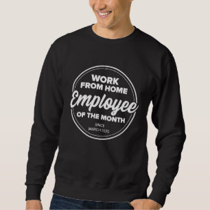 Sweatshirt Employé drôle de la maison du mois depuis M