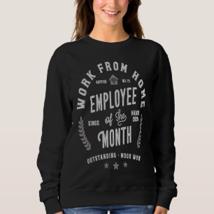 Sweatshirt Employé du mois de télétravail depuis le 2 mars