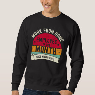 Sweatshirt Employé du mois en télétravail depuis le 2 mars
