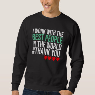 Sweatshirt Employee Appreciation Best Worker Quote For Employ