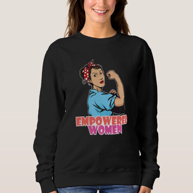 Sweatshirt Empowered Women Feminist Women Empowerment Premium (Devant)