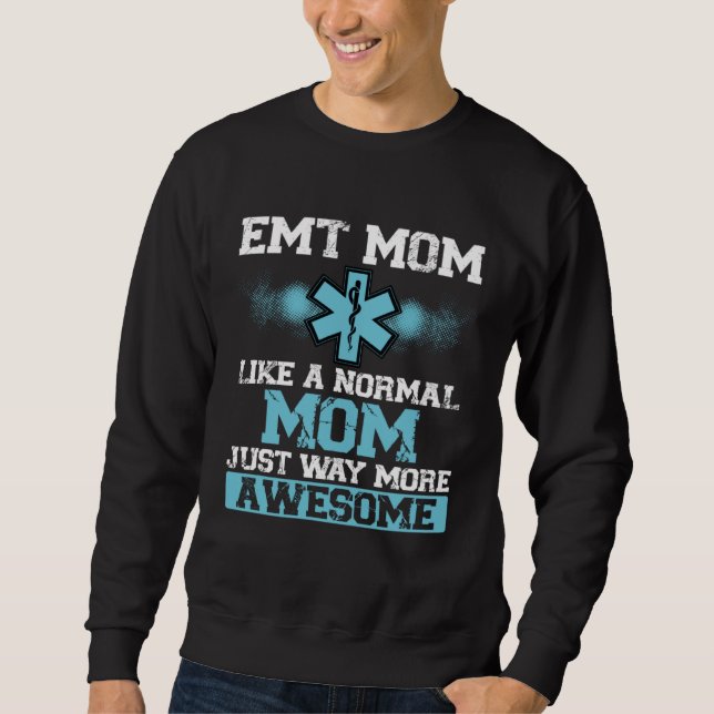 Sweatshirt EMT Mom Emergency Medical Technician Paramedic Mot (Devant)