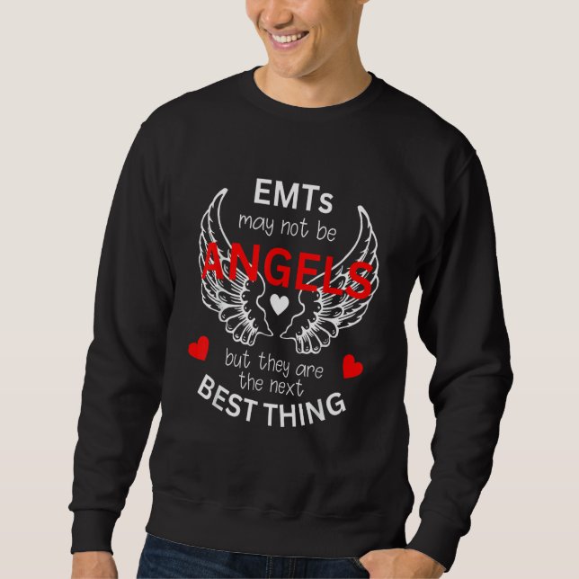 Sweatshirt EMTs May Not Be Angels EMT Appreciation (Devant)