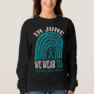 Sweatshirt En Juin Nous Portons Turquoise Myasthenia Gravis S