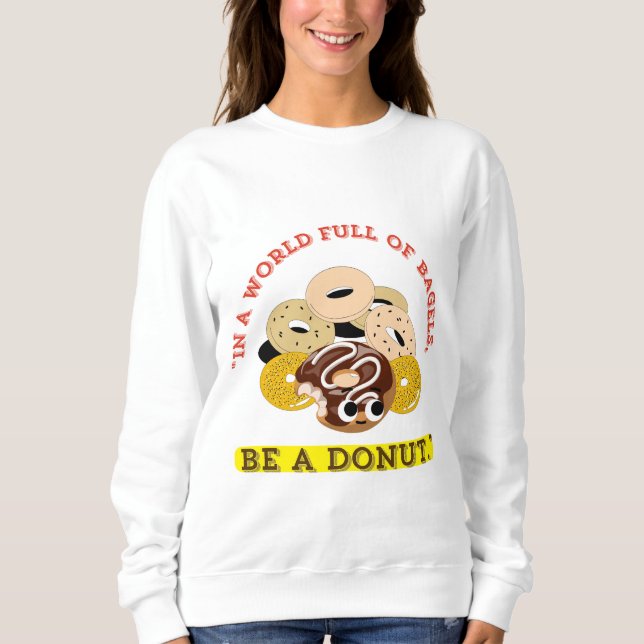 SWEATSHIRT EN UN MOT DE SACS, SOYEZ UN DONUTS (Devant)