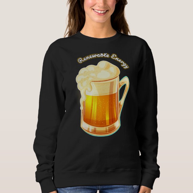 Sweatshirt Énergie Renouvelable Pour La Bière (Devant)