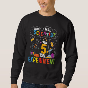 Sweatshirt Enfants Ce scientifique fou est 5 Expérimentons la