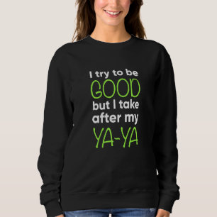 Sweatshirt Enfants Ya Ya Pour Enfants Amusants J'Essaie D'Êtr