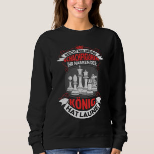 Sweatshirt Enich Mir Meine Chiffres D'Échecs Ihr Jester König