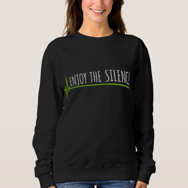 Sweatshirt Enjoy The Silence Quote Peace Quiet Introvert Fun (Devant)