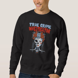 Sweatshirt Enquêteur addict au crime réel