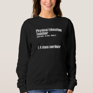 Sweatshirt Enseignant de l'éducation physique A Chaos Coordon