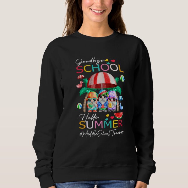 Sweatshirt Enseignant du collège Goodbye école Bonjour été (Devant)