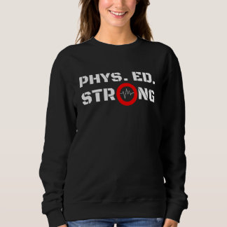 Sweatshirt Enseignant en éducation physique PhysEd Strong Bol