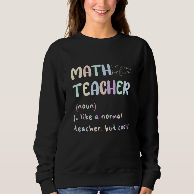 SWEATSHIRT ENSEIGNANT EN MATHÉTIQUE, COMME UN ENSEIGNANT NORM (Devant)