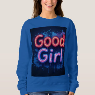 Sweatshirt Enseigne néon Good Girl avec éclaboussures de pein