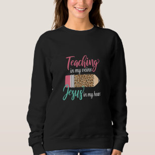 Sweatshirt Enseignement dans mes veines Jésus dans mon cœur C