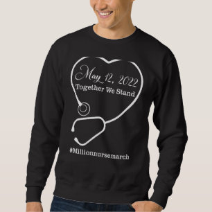 Sweatshirt Ensemble, Nous Stand Million Nurse Mars 12 Mai 202