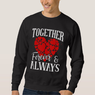 Sweatshirt Ensemble pour toujours et toujours - Citation d'am