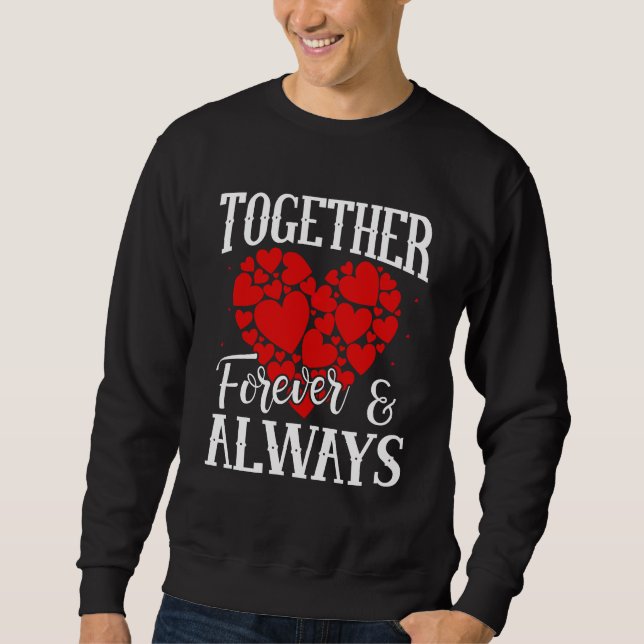 Sweatshirt Ensemble pour toujours et toujours - Citation d'am (Devant)