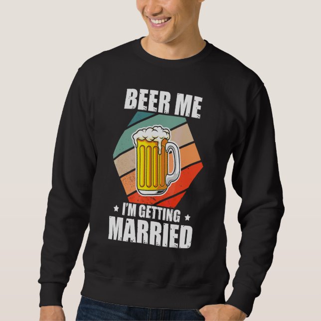 Sweatshirt Enterré Vivant Bière Je me marie Enterré Partie (Devant)