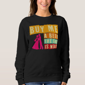 Sweatshirt Enterrement de vie de garçon Achetez-moi une bière