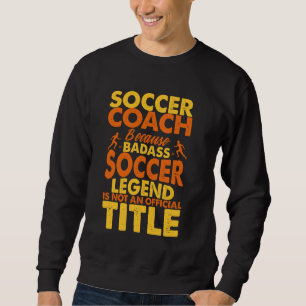 Sweatshirt Entraîneur de soccer Hommes Entraîneur de soccer E