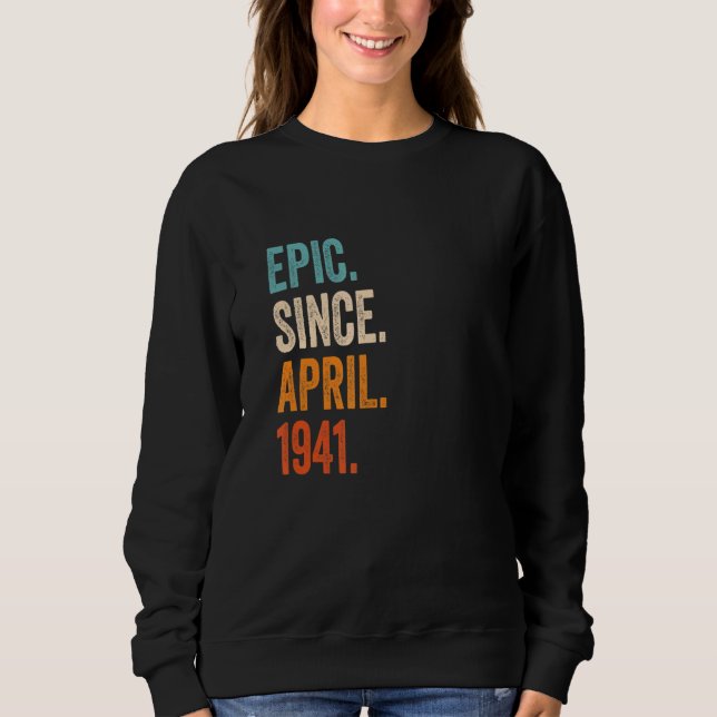 Sweatshirt Epic depuis avril 1941 82e anniversaire (Devant)