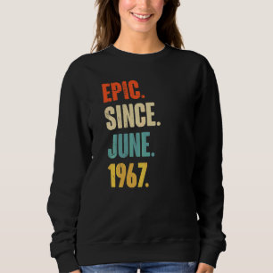 Sweatshirt Epic depuis juin 1967 55 ans 55e anniversaire