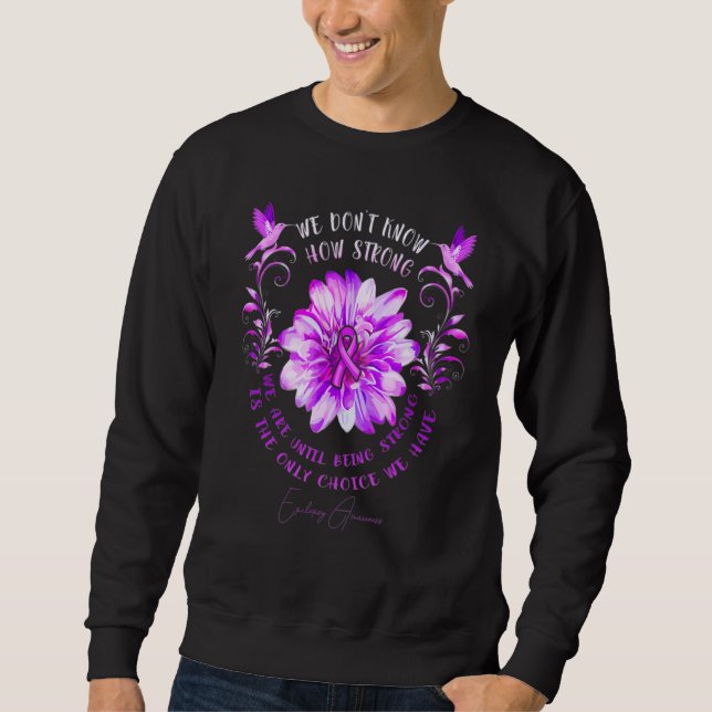 Sweatshirt Epilepsy Awareness Flower We Don't Know How Strong (Devant)