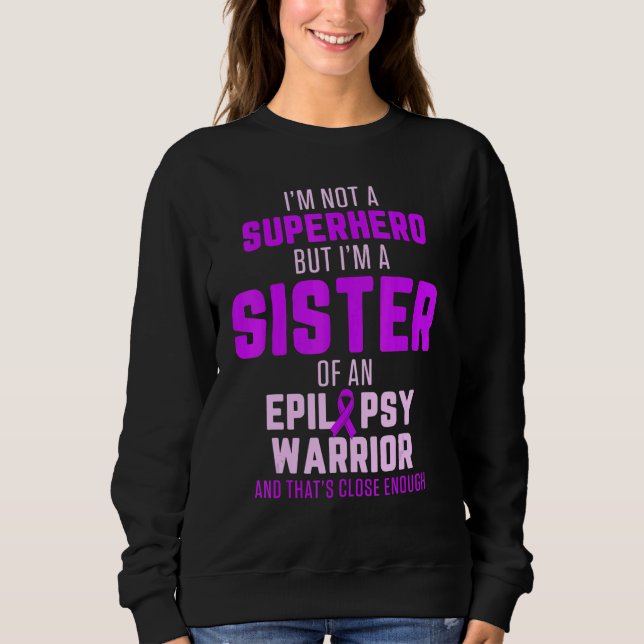 Sweatshirt Epilepsy Awareness Sister Hero Epileptic Warrior S (Devant)