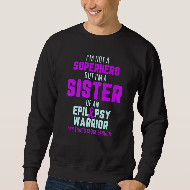 Sweatshirt Epilepsy Awareness Sister Hero Epileptic Warrior S (Devant)