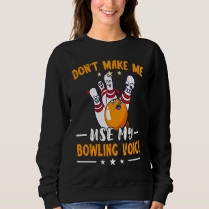 Sweatshirt Équipe de quilles drôle de bowling Voix de quille