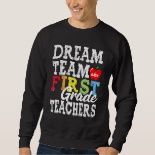 Sweatshirt Équipe de rêve aka Enseignants de première année R