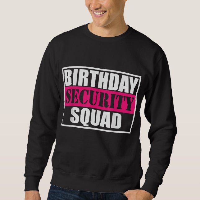 Sweatshirt Équipe de sécurité d'anniversaire B-day Party Fami (Devant)