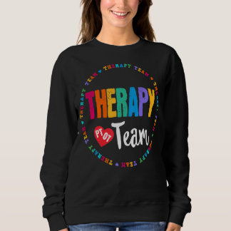 Sweatshirt Équipe De Thérapie Pt Ot Physique
