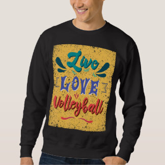 Sweatshirt Équipe de volley-ball Live Love