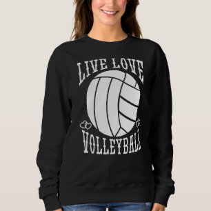Sweatshirt Équipe de volleyball Sport Live Love Volleyball